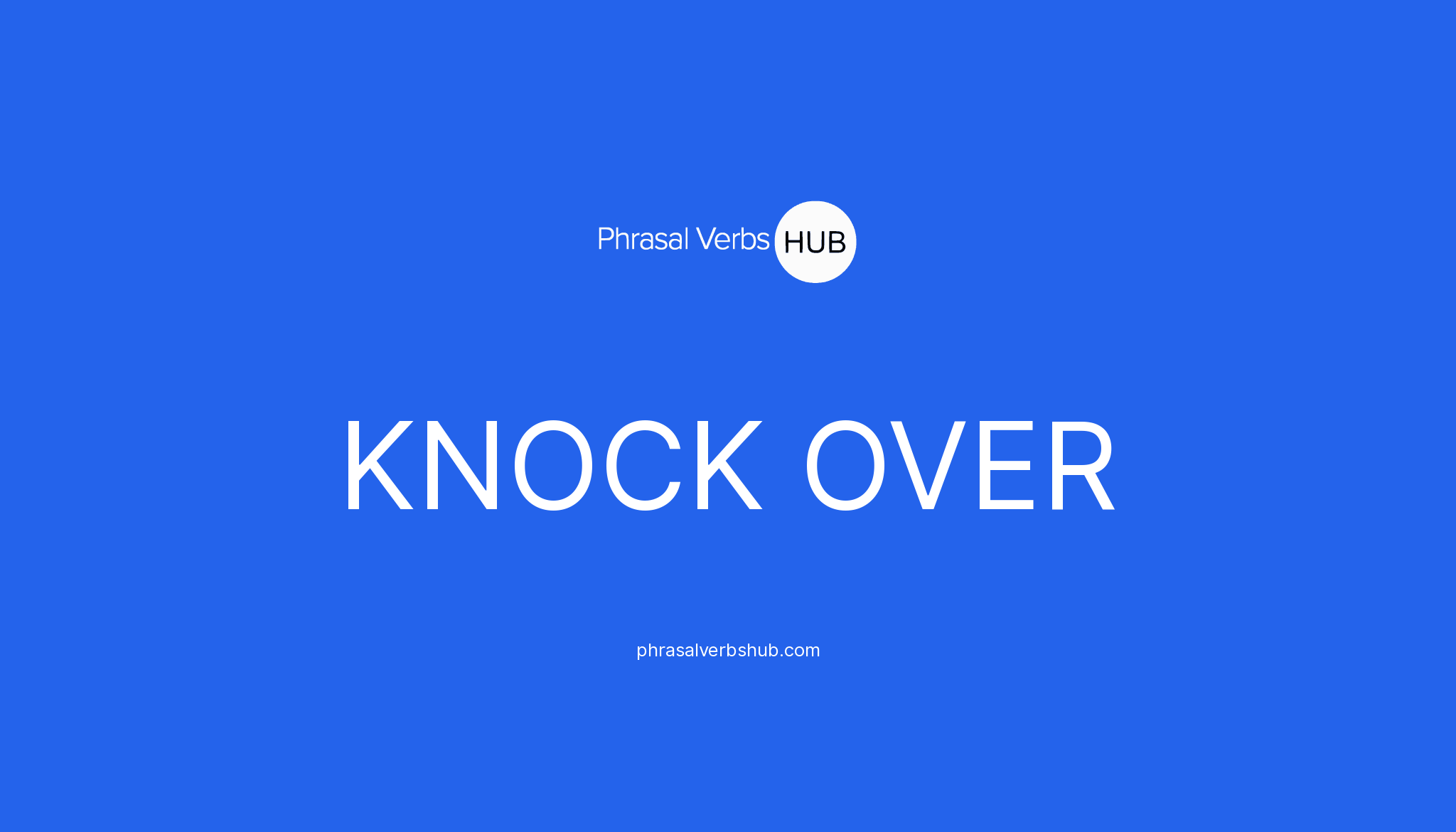 Knock Over Meaning Phrasal Verb